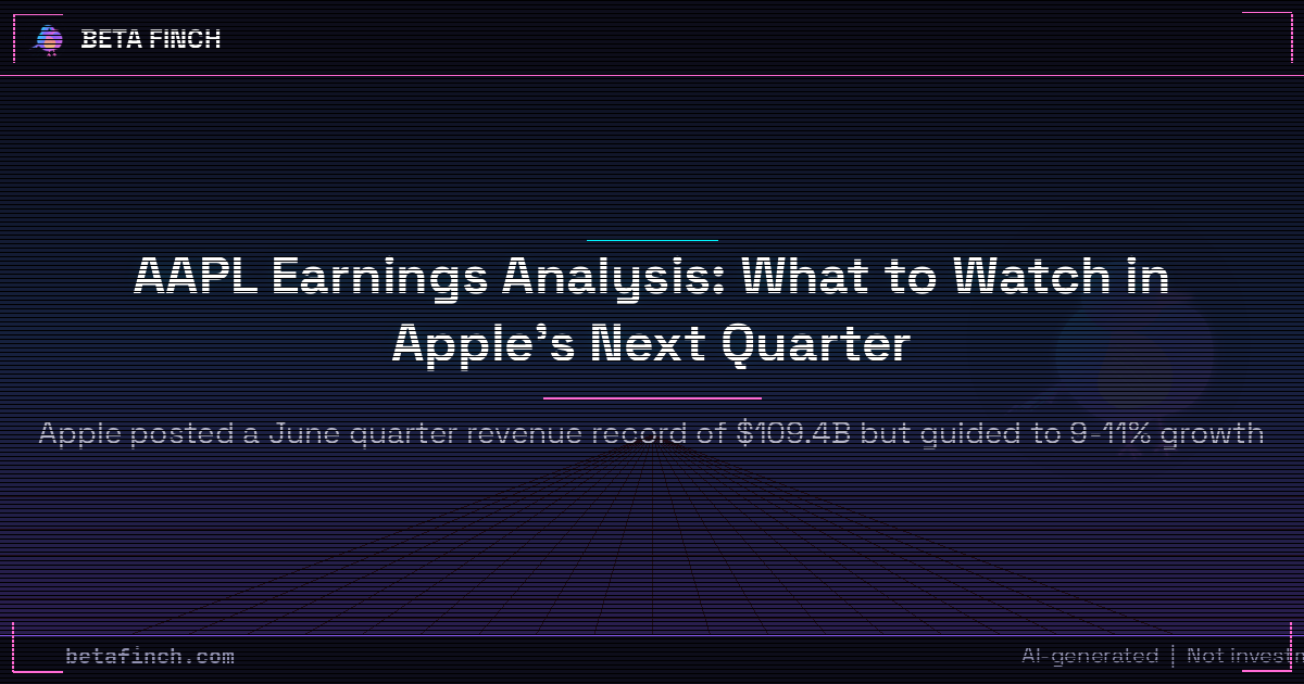 AAPL Earnings Analysis: What to Watch in Apple's Next Quarter