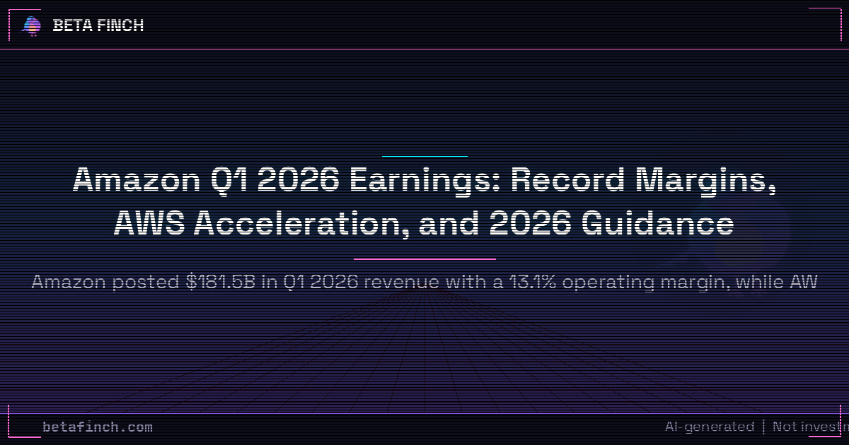 Amazon Q1 2026 Earnings: Record Margins, AWS Acceleration, and 2026 Guidance