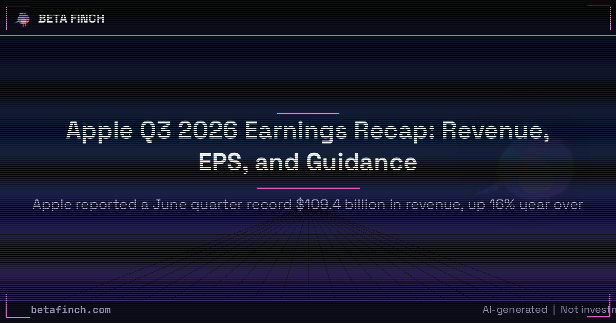 Apple Q3 2026 Earnings Recap: Revenue, EPS, and Guidance