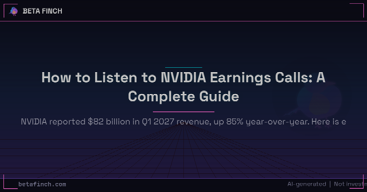 How to Listen to NVIDIA Earnings Calls: A Complete Guide