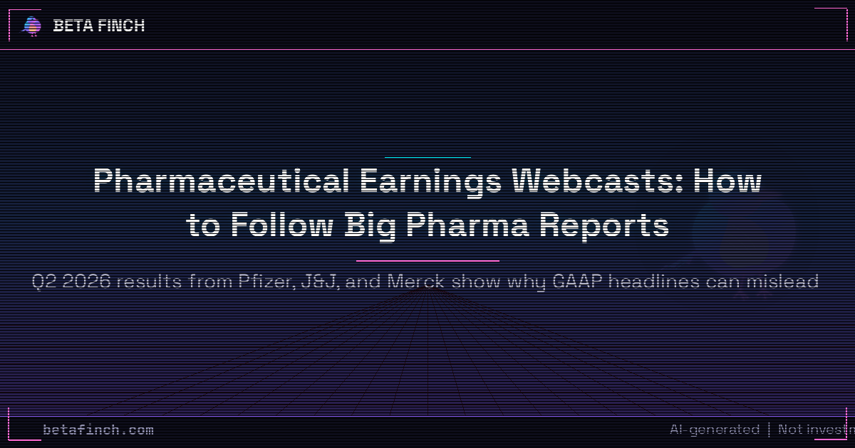 Pharmaceutical Earnings Webcasts: How to Follow Big Pharma Reports