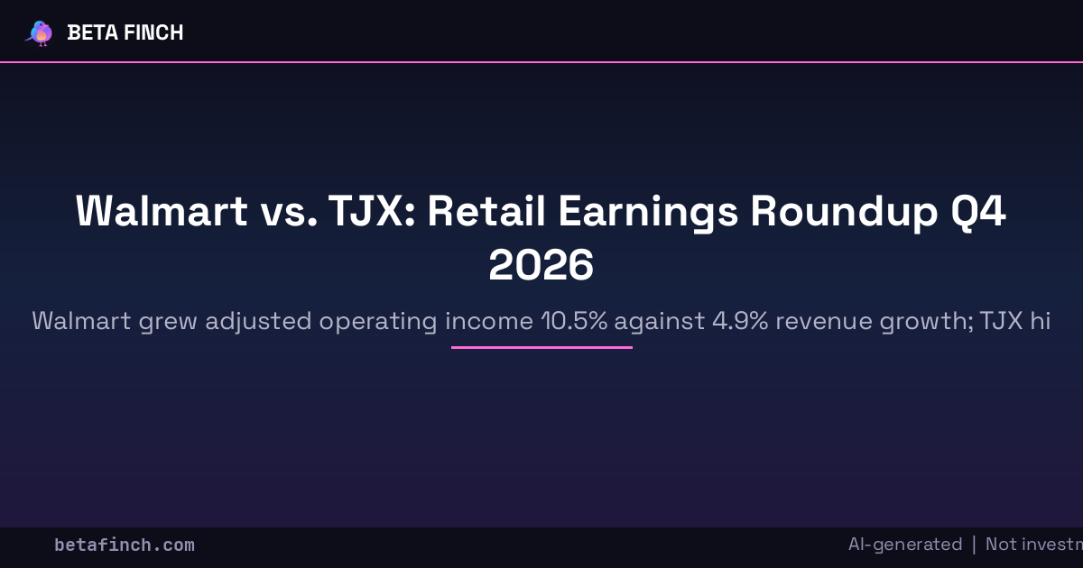 Walmart vs. TJX: Retail Earnings Roundup Q4 2026